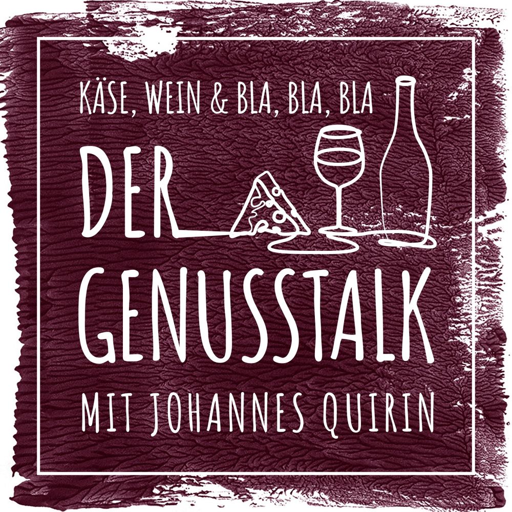 Podcast Logo Käse, Wein & BlaBlaBla – der Genusstalk mit Johannes Quirin