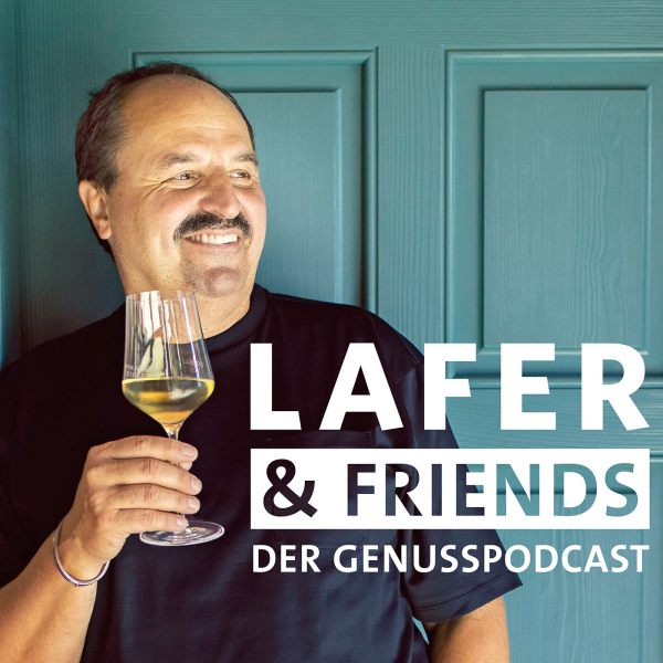 Podcast Logo Lafer & Friends – Der Genusspodcast