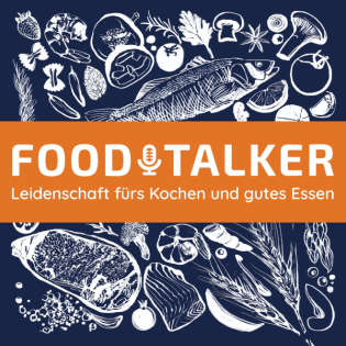 Podcast Logo FOODTALKER - Podcast über Leidenschaft zu Kochen und gutes Essen